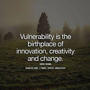 Image of a forest behind the quote "Vulnerability is the birthplace of innovation, creativity, and change."